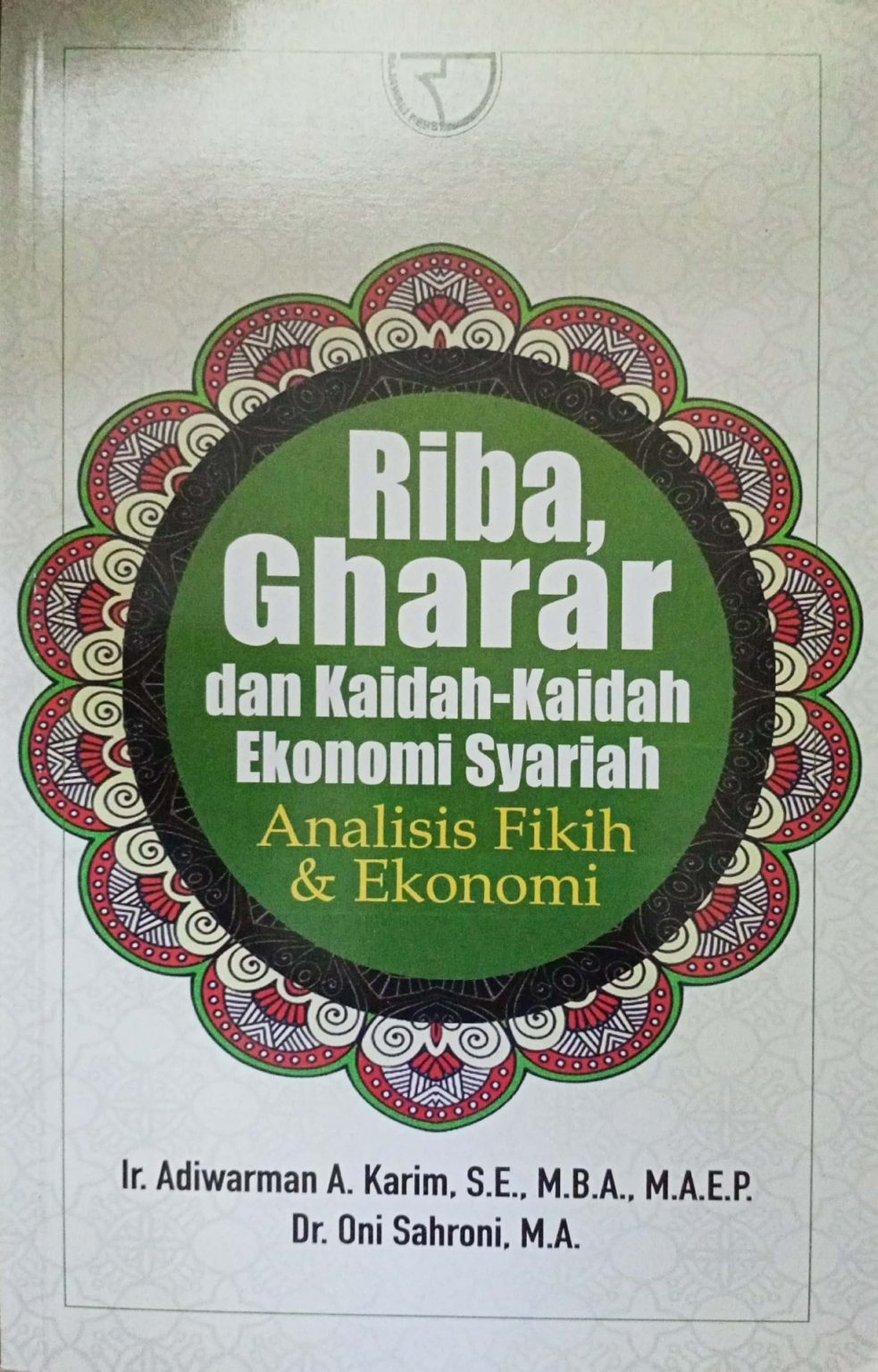 Cover RIBA, GHARAR DAN KAIDAH-KAIDAH EKONOMI SYARIAH :  Analisis Fikih & Ekonomi / Ir. ADIWARMAN A. KARIM, S.E., M.B.A., M.A.E.P.