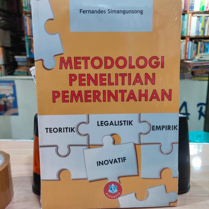 Cover METODOLOGI PENELITIAN PEMERINTAHAN ' :  TEORITIK LEGISLATIF EMPIRIK DAN INOVATIF / FERNANDES SIMANGUNSONG