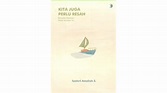 Cover KITA JUGA PERLU RESAH :  Ternyata Dewasa Tidak Seindah Itu / SYAHRIL AMALIAH S.