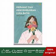 Cover MERAWAT DAN MENYEMBUHKAN LUKA BATIN / AGNIA AL- KAMIL