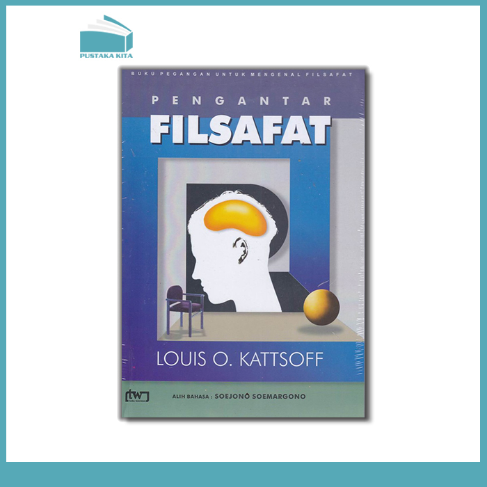 Cover PENGANTAR FILSAFAT ' / LOUIS O. KATTSOFF