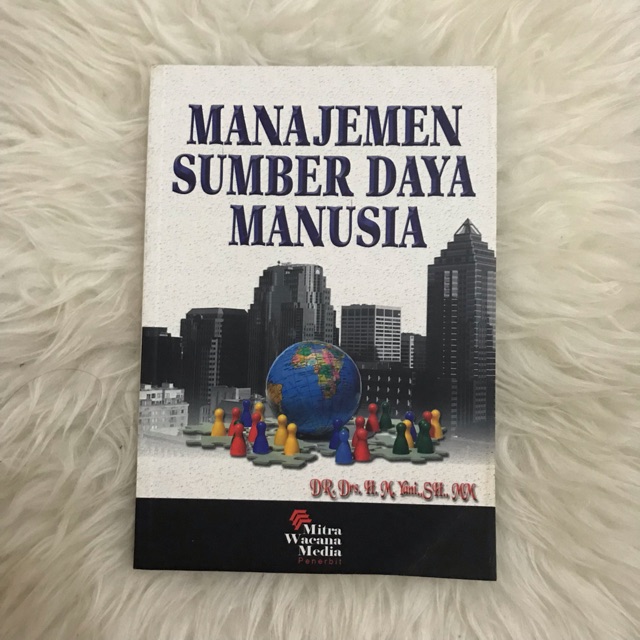 Cover MANAJEMEN SUMBER DAYA MANUSIA / Dr. Drs. H.M. YANI, S.H., M.M.