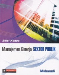 Cover MANAJEMEN KINERJA SEKTOR PUBLIK, / MAHMUDI