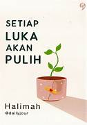 Cover SETIAP LUKA AKAN PULIH / HALIMAH