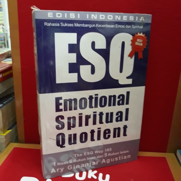 Cover ESQ (Emotional Spiritual Quotient) ' :  Rahasia Sukses Membangun Kecerdasan Emosi dan Spiritual Berdasarkan 6 Rukun Iman dan 5 Rukun Islam / ARY GINANJAR AGUSTIAN