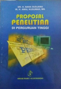 Cover PROPOSAL PENELITIAN  DI PERGURUAN TINGGI ' / DR.H NANA SUDJANA / IR.H.AWAL KUSUMAH,MS