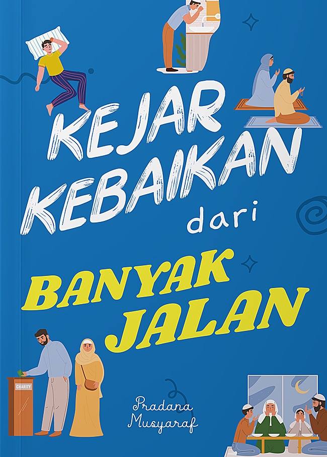 Cover KEJAR KABAIKAN DARI BANYAK JALAN / PRADANA MUSYARAF