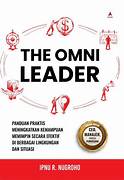 Cover THE OMNI LEADER :  Panduan Praktis Meningkatkan Kemampuan Memimpin Secara Efektif Di Berbagai Lingkungan Dan situasi / IPNU R. NUGROHO