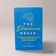 Cover THE ENTREPRENEURIAL BRAIN :  Panduan Mengembangkan Mindset Dan Skills kewiwausahaan / JEFF HAYS