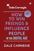 Cover HOW TO WIN FRIENDS & INFLUENCE PEOPLE :  In The Digital Age / DALE CARNEGIE