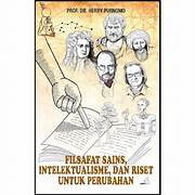 Cover FILSAFAT SAINS, INTELEKTUALISME, DAN RISET UNTUK PERUBAHAN / PROF.DR. HERRY PURNOMO