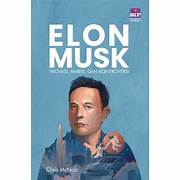 Cover ELON MUSK :  Inovasi. Ambisi, Dan Kontroversi / CHRIS MCNAB