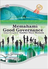 Cover MEMAHAMI GOOD GOVERNANCE :  Dalam Perspektif Sumber Daya Manusia / AMBAR TEGUH SULISTIYANI