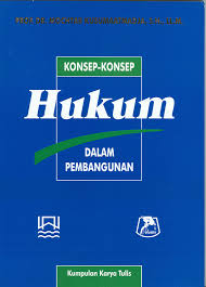 Cover KONSEP-KONSEP HUKUM DALAM PEMBANGUNAN :  Kumpulan Karya Tulis / MOCHTAR KUSUMAATMADJA