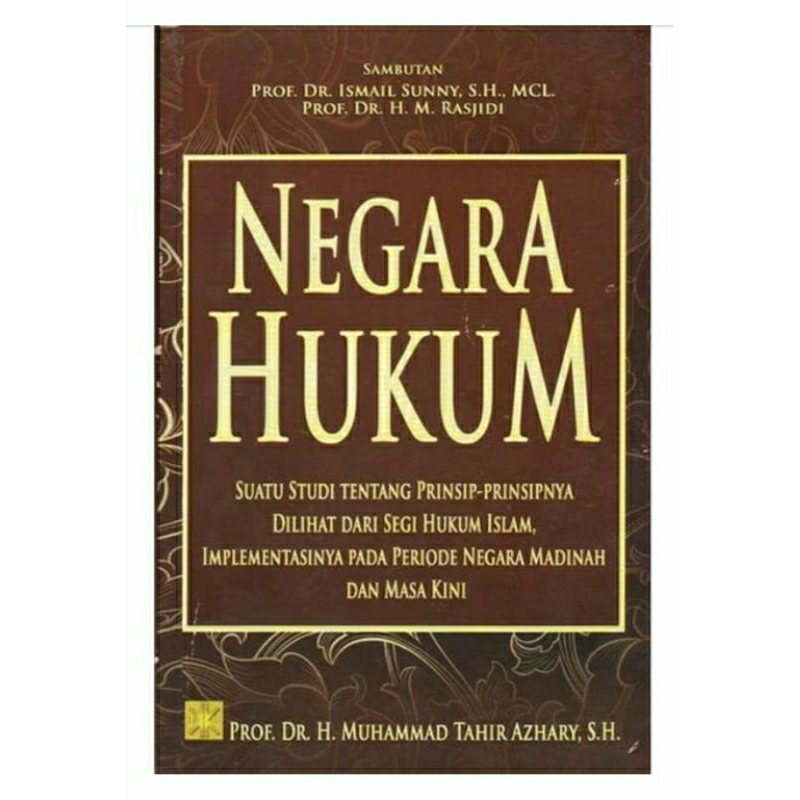 Cover NEGARA  HUKUM :  Suatu Studi tentang Prinsip-prinsipnya Dilihat dari Segi Hukum Islam, Implementasinya pada Periode Negara Madinah dan Masa Kini / MUHAMMAD TAHIR AZHARY