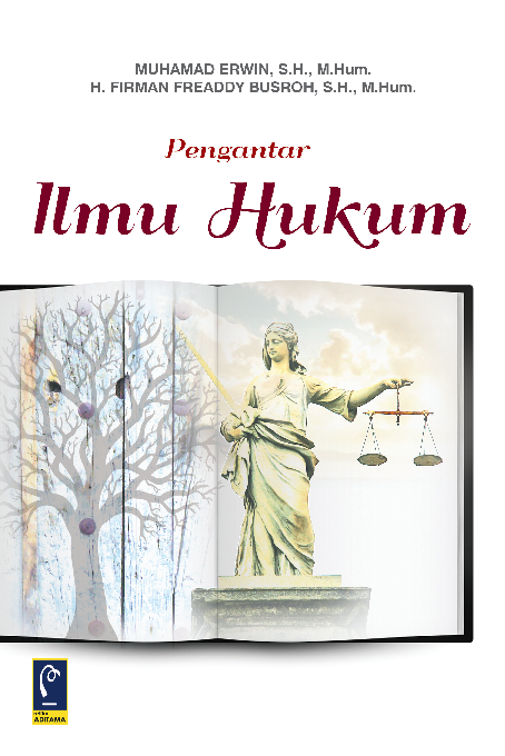 Cover PENGANTAR ILMU  HUKUM / MUHAMMAD ERWIN, FIRMAN FREADDY BUSROH