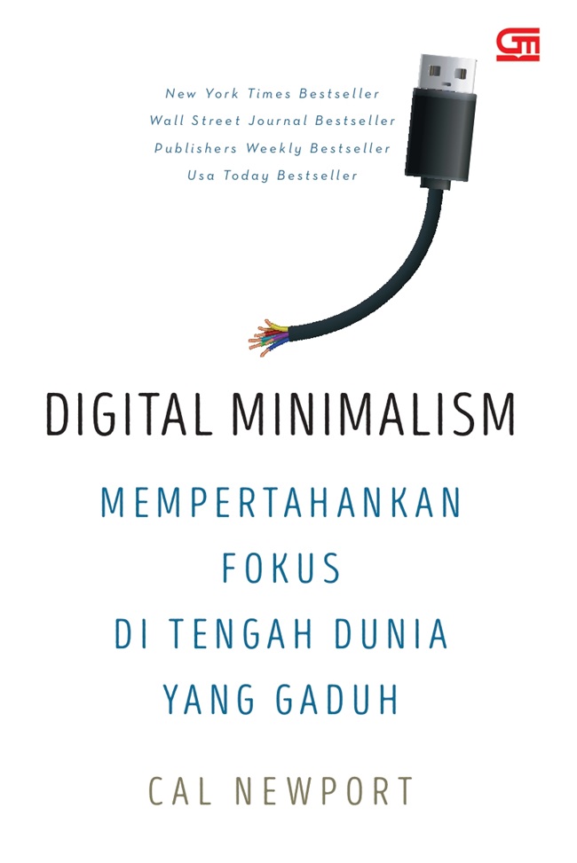 Cover DIGITAL MINIMALISM :  Mempertahankan Fokus di Tengah Dunia yang Gaduh / CAL NEWPORT