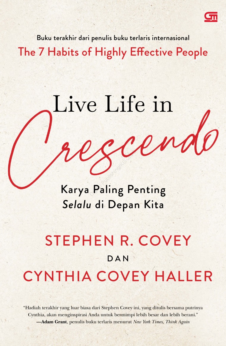 Cover LIVE LIFE IN CRESCENDO :  The 7 Habits of Highly Effective People / STEPHEN R. COVEY, CYNTHIA COVEY HALLER