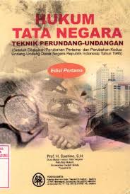 Cover HUKUM TATA NEGARA TEKNIK PERUNDANG-UNDANGAN :  (Setelah Dilakukan Perubahan Pertama dan Perubahan Kedua Undang-Undang Dasar Negara Republik Indonesia Tahun 1945) / Prof. H. SOEHINO, S.H.
