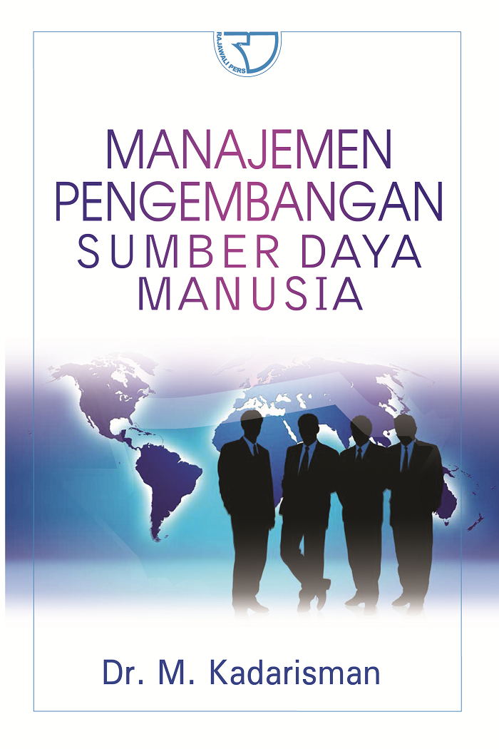 Cover MANAJEMEN PENGEMBANGAN SUMBER DAYA MANUSIA / M. KADARISMAN
