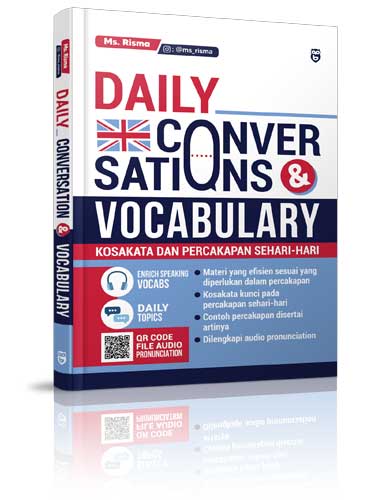 Cover DAILY CONVER SATIONS  & VOCABULARY :  Kosakata Dan percakapan Sehari - Hari / MS. RISMA