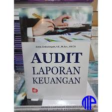 Cover AUDIT LAPORAN KEUANGAN / ARUM RDIANIGSIH, S.E., M.Acc., Ak.CA