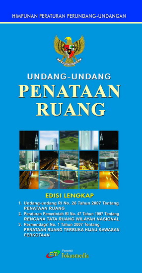 Cover UNDANG-UNDANG PENATAAN  RUANG :  (UNDANG-UNDANG RI NO. 26 TAHUN 2007) / TIM FOKUSMEDIA