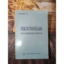 Cover HUKUM TATA NEGARA :  TEKNIK PERUNDANG-UNDANGAN / SOEHINO, S.H.