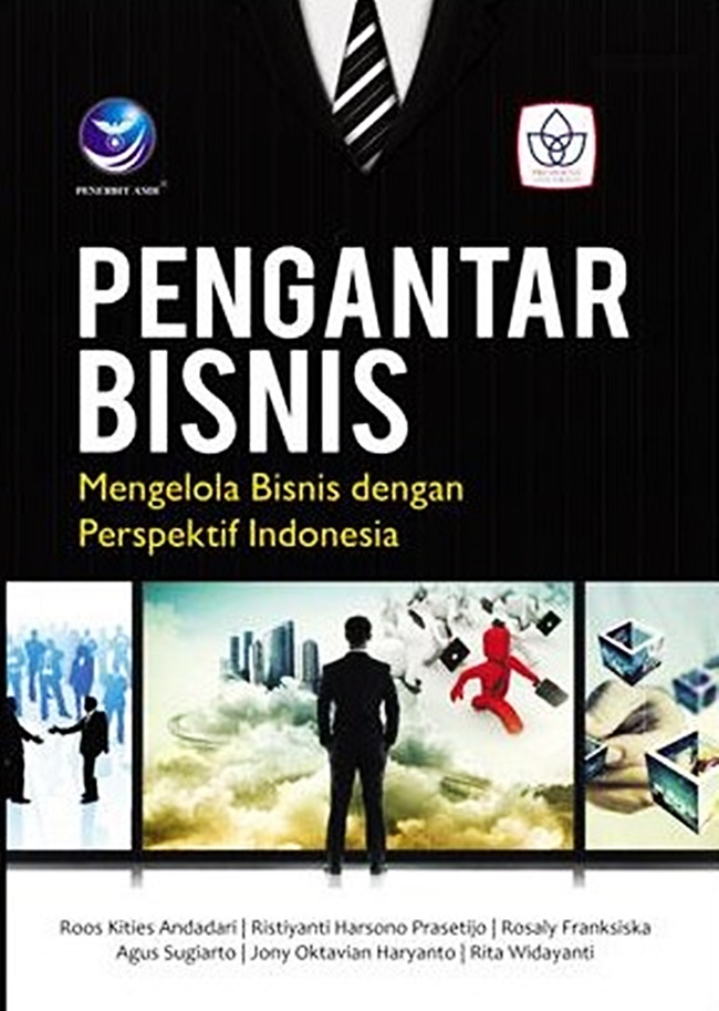 Cover PENGANTAR BISNIS :  Mengelola Bisnis dengan Prespektif Indonesia / Roos Kities Andadari
