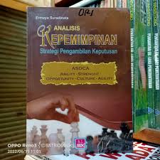 Cover ANALISIS KEPEMIMPINAN STRATEGI PENGAMBILAN KEPUTUSAN ASOCA :  Ability, Strenght, Opportunities, Culture, Agility / ERMAYA SURADINATA