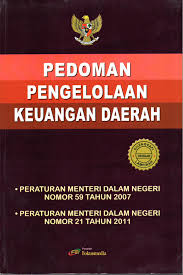 Cover PEDOMAN PENGELOLAAN  KEUANGAN DAERAH :  PERATURAN MENTERI DALAM NEGERI NOMOR 59 TAHUN 2007/PERATURAN MENTERI DALAM NEGERI NOMOR 21 TAHUN 2011 / INDONESIA