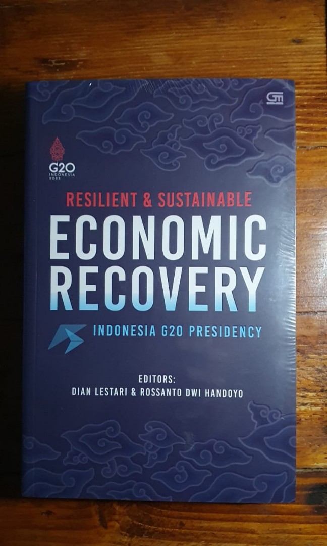 Cover RESILIENT & SUSTAINABLE ECONOMIC RECOVERY :  Indonesia G20 Presidency / DIAN LESTARI