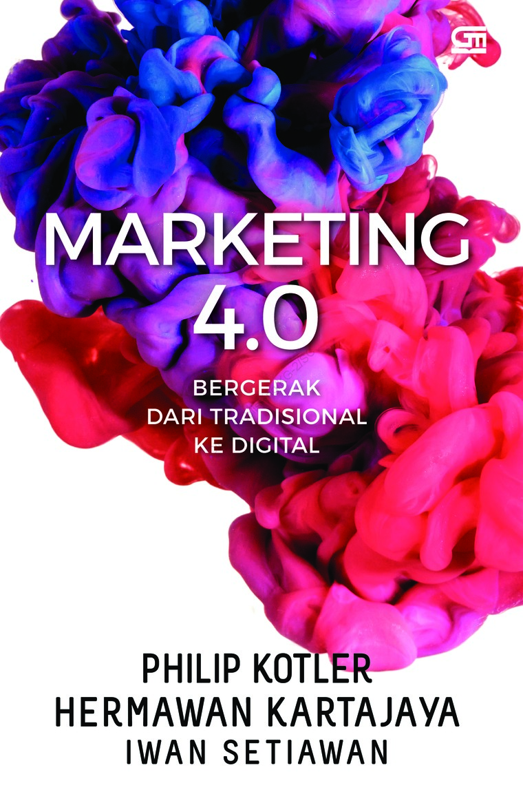 Cover MARKETING 4.0 :  Bergerak dari Tradisional Ke Digital / PHILIP KOTLER
