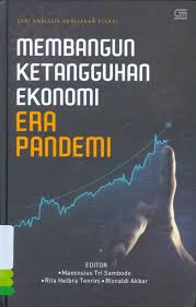 Cover MEMBANGUN KETANGGUHAN EKONOMI ERA PANDEMI / MAXENSIUS TRI SAMBODO
