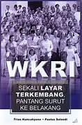 Cover WKRI :  Sekali Layar Terkembang, Pantang Surut Ke Belakang / TRIAS KUNCAHYONO