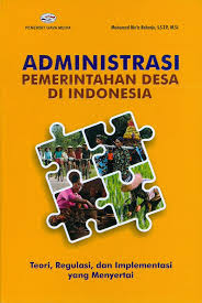 Cover ADMINISTRASI PEMERINTAHAN DESA DI INDONESIA ' :  TEORI, REGULASI DAN IMPLEMENTASI YANG MENYERTAI / MUHAMMAD MU'IZ RAHARJO,S.STP,. MSI