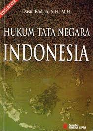 Cover HUKUM TATA NEGARA  INDONESIA / DASRIL RADJAB, S.H., M.H.