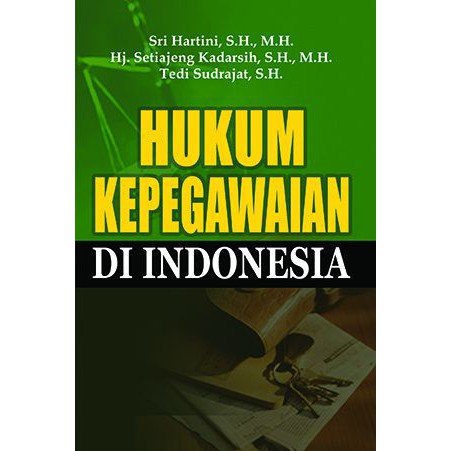 Cover HUKUM KEPEGAWAIAN DI  INDONESIA / SRI HARTINI, S.H., M.H.