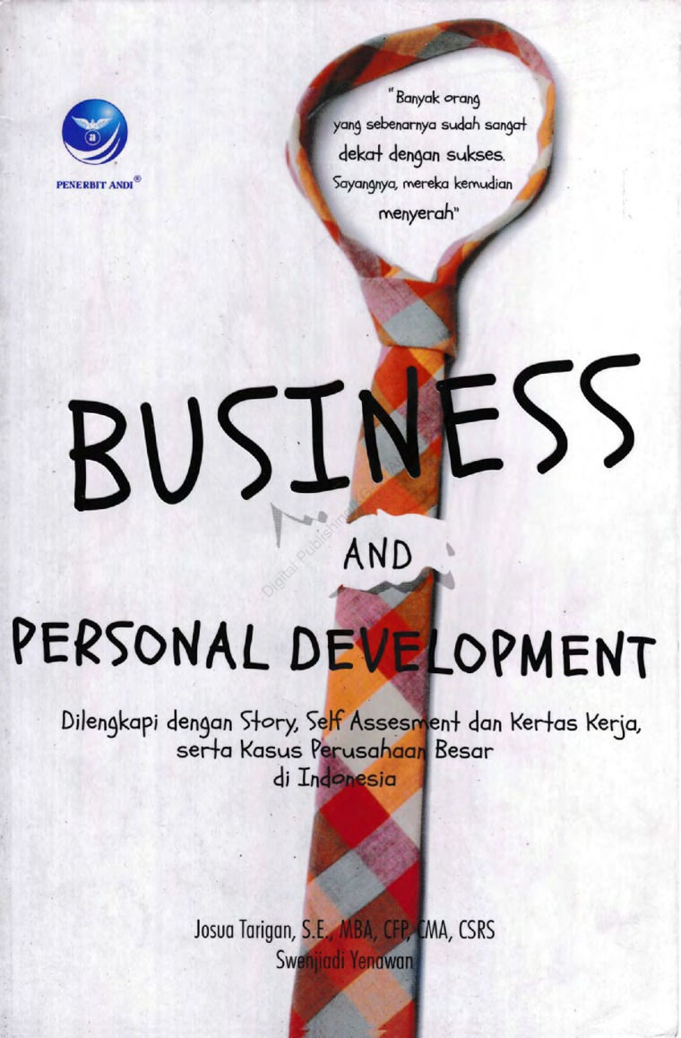 Cover Business and Personal Development :  Dilengkapi dengan Story, Self-Assessment, dan Kertas Kera, Serta Kasus Perusahaab Besar di Indonesia / Josua Tarigan