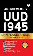 Cover AMENDEMEN I - IV :  UUD RI 1945 Dan  Pengetahuan Umum indonesia / HERMAN ADAMSON