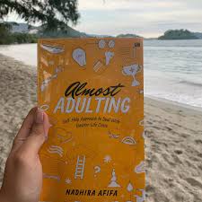 Cover ALMOST ADUTING :  Self - Help Approach To Deal With Quarter - Life Crisis / NADHIRA AFIFA