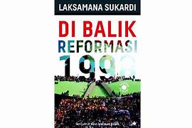 Cover DI BALIK REFORMASI 1998 / LAKSAMANA SUKARDI