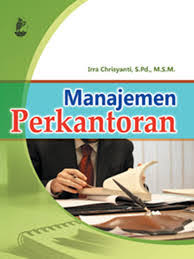Cover MANAJEMEN  PERKANTORAN / IRRA CHRISYANTI DEWI,S.Pd.,M.S.M
