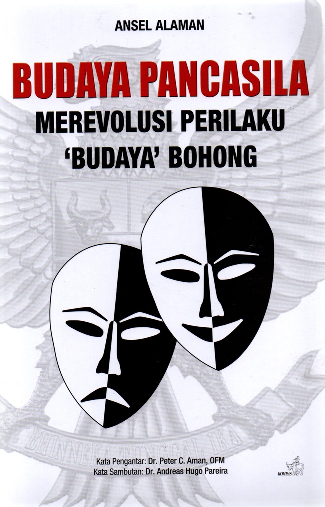 Cover BUDAYA PANCASILA MEREVOLUSI ERILAKU 'BUDAYA'BOHONG / ANSEL ALAMAN