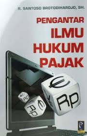 Cover PENGANTAR ILMU HUKUM PAJAK / R. SANTOSO BROTODIHARDJO, SH.