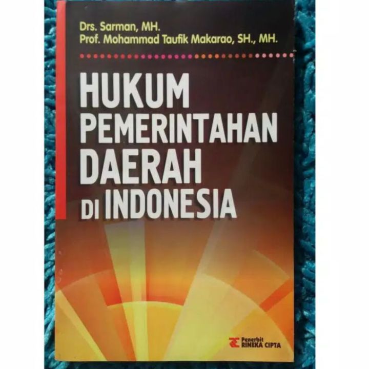 Cover HUKUM PEMERINTAHAN DAERAH DI  INDONESIA / Drs. SARMAN, M.H.