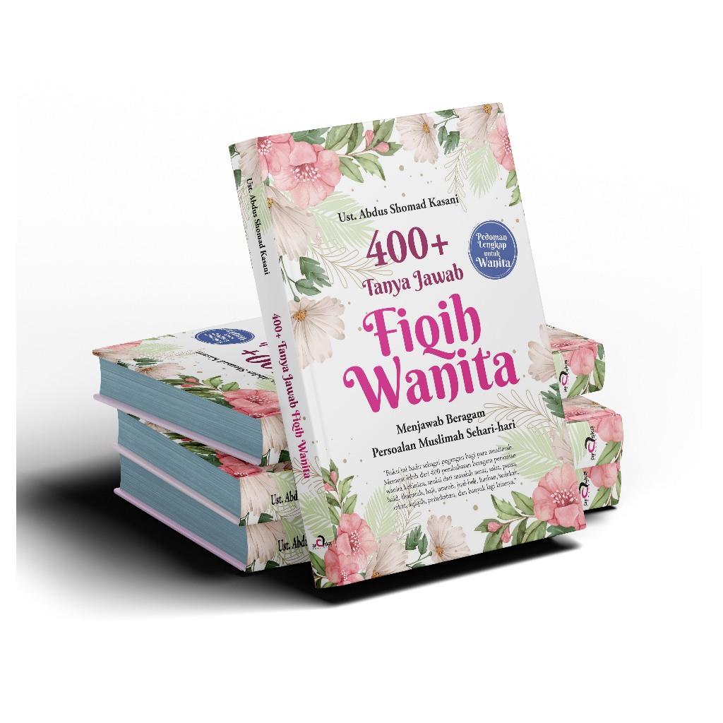 Cover 400 + TANYA JAWAB FIQIH WANITA :  Menjawab Beragam Persoalan Muslimah Sehari - hari / ABDUS SHOMAD KASANI