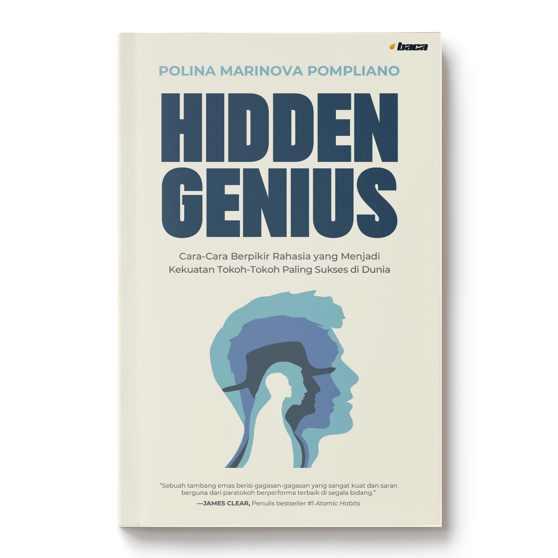 Cover HIDDEN GENIUS :  Cara-cara Berpikir Rahasia Yang Menjadi Kekuatan Tokoh-Tokoh Paling Sukses Di Dunia / POLINA MARINOVA POMPLIANO