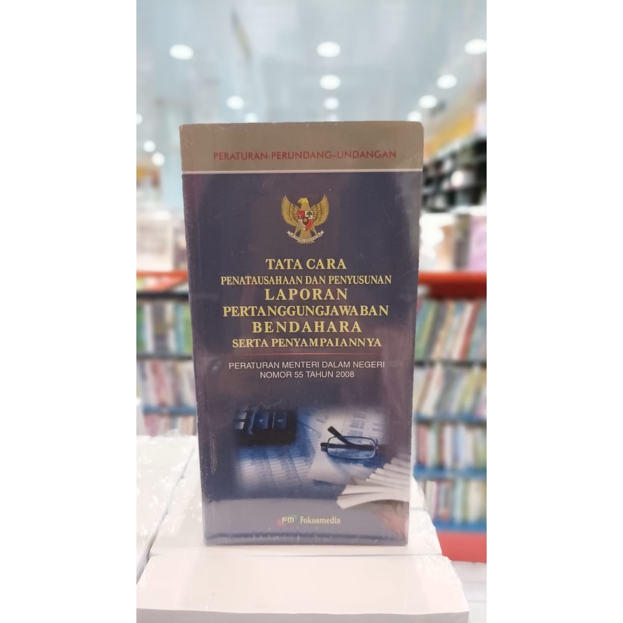 Cover TATA CARA PENATAUSAHAAN DAN PENYUSUNAN LAPORAN PERTANGGUNGJAWABAN BENDAHARA SERTA PENYAMPAIANNYA :  PERATURAN MENTERI DALAM NEGERI NOMOR 55 TAHUN 2008 / INDONESIA