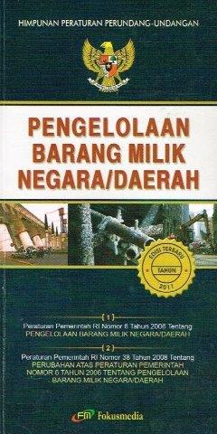 Cover PENGELOLAAN BARANG MILIK NEGARA/DAERAH :  HIMPUNAN PERATURAN PERUNDANG-UNDANGAN / INDONESIA
